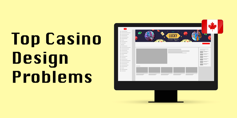 Top Canadian casino website design problems discussed